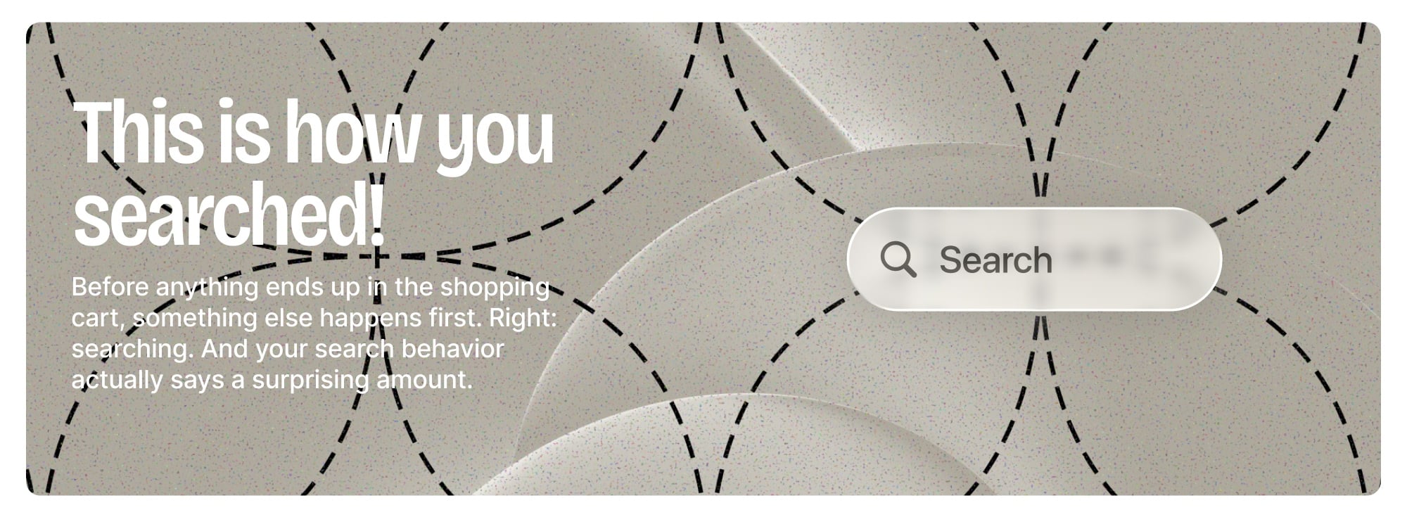 This Is How You Searched